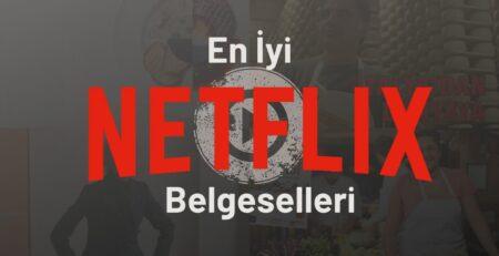 en iyi netflix belgeselleri
